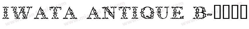 Iwata Antique B字体转换